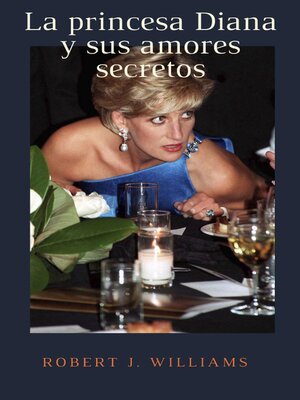 cover image of La princesa Diana y sus amores secretos